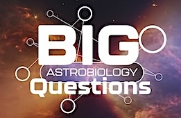 Big Questions: Astrobiology